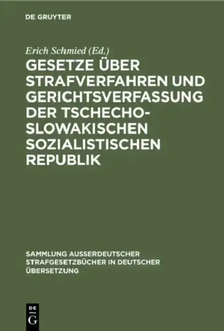 Cover of Gesetze über Strafverfahren und Gerichtsverfassung der Tschechoslowakischen Sozialistischen Republik