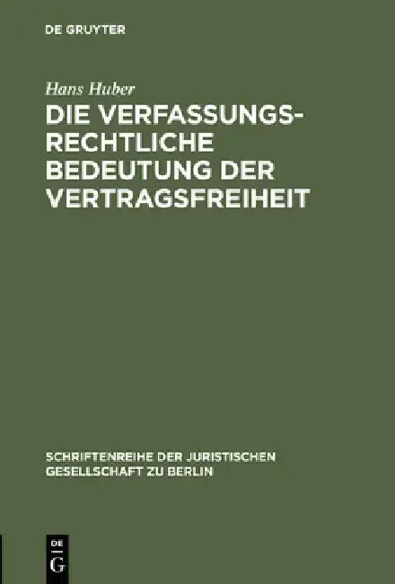 Cover of Die verfassungsrechtliche Bedeutung der Vertragsfreiheit