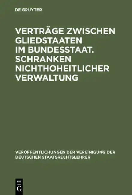 Cover of Verträge zwischen Gliedstaaten im Bundesstaat. Schranken nichthoheitlicher Verwaltung