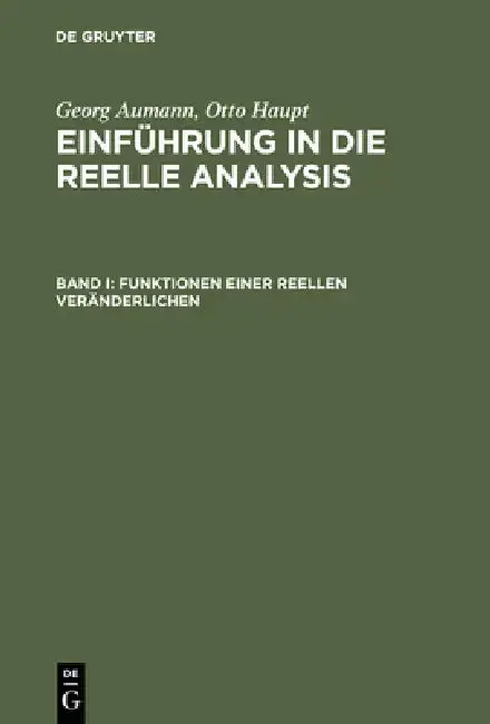 Cover of Einführung in die reelle Analysis, Band I, Funktionen einer reellen Veränderlichen