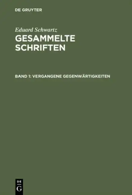 Cover of Gesammelte Schriften, Band 1, Vergangene Gegenwärtigkeiten