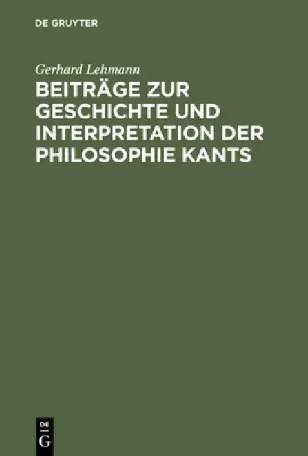 Cover of Beiträge Zur Geschichte Und Interpretation Der Philosophie Kants