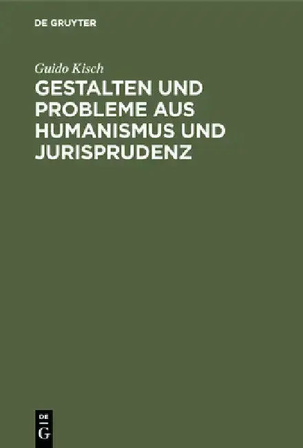 Cover of Gestalten Und Probleme Aus Humanismus Und Jurisprudenz