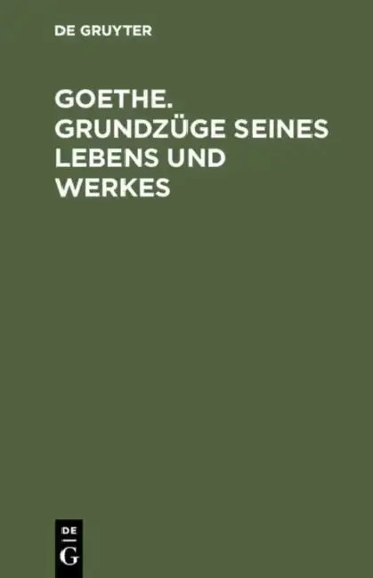 Cover of Goethe. Grundzüge seines Lebens und Werkes