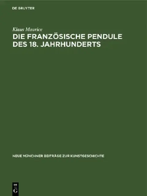 Cover of Die Französische Pendule Des 18. Jahrhunderts