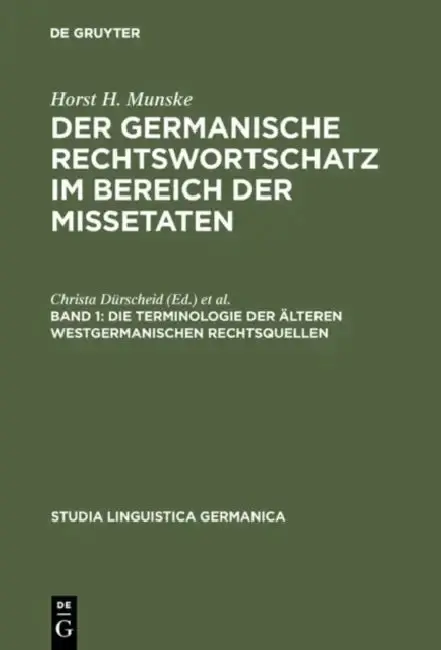Cover of Der germanische Rechtswortschatz im Bereich der Missetaten, Band 1, Die Terminologie der älteren westgermanischen Rechtsquellen