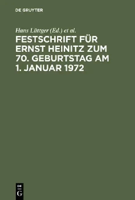 Cover of Festschrift Für Ernst Heinitz Zum 70. Geburtstag Am 1. Januar 1972