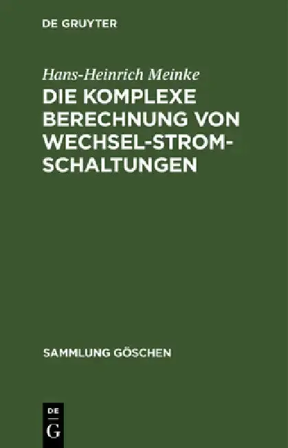 Cover of Die komplexe Berechnung von Wechselstromschaltungen