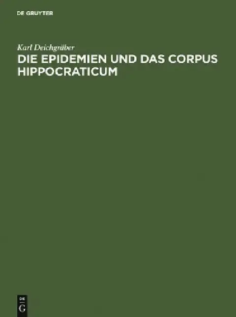Cover of Die Epidemien Und Das Corpus Hippocraticum