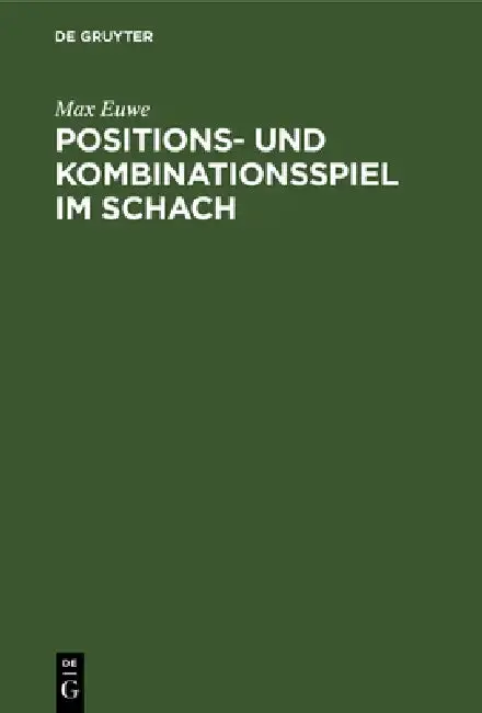 Cover of Positions- Und Kombinationsspiel Im Schach