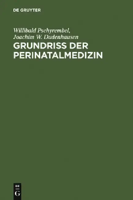 Cover of Grundriss Der Perinatalmedizin