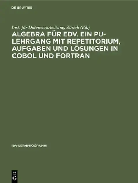 Cover of Algebra für EDV. Ein PU-Lehrgang mit Repetitorium, Aufgaben und Lösungen in COBOL und FORTRAN