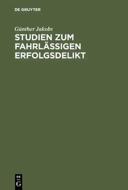 Cover of Studien Zum Fahrlassigen Erfolgsdelikt
