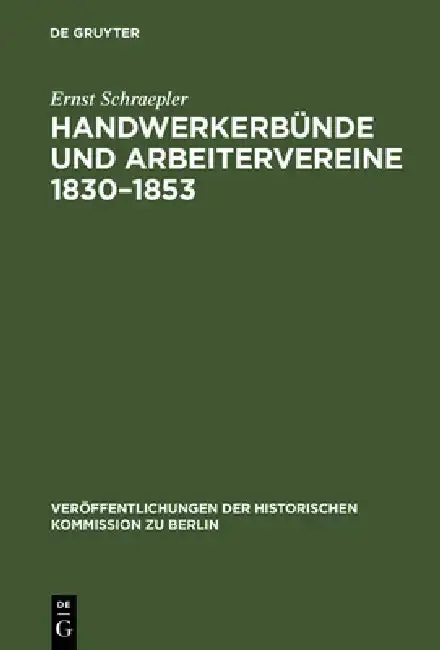 Cover of Handwerkerbünde und Arbeitervereine 1830-1853