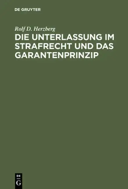 Cover of Die Unterlassung Im Strafrecht Und Das Garantenprinzip