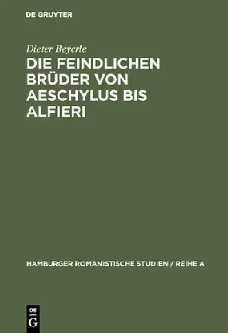 Cover of Die feindlichen Brüder von Aeschylus bis Alfieri