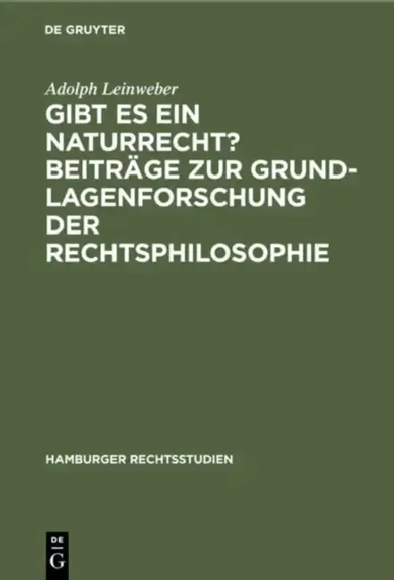 Cover of Gibt Es Ein Naturrecht? Beiträge Zur Grundlagenforschung Der Rechtsphilosophie