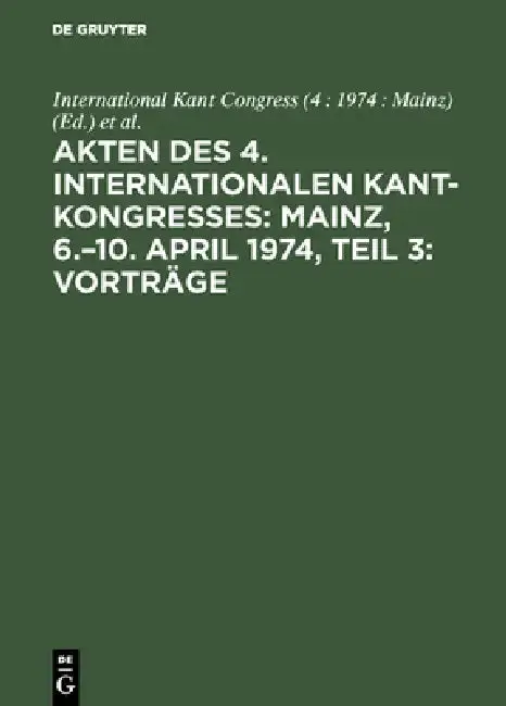 Cover of Akten Des 4. Internationalen Kant-Kongresses
