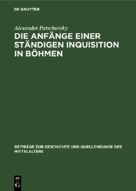 Cover of Die Anfänge einer ständigen Inquisition in Böhmen