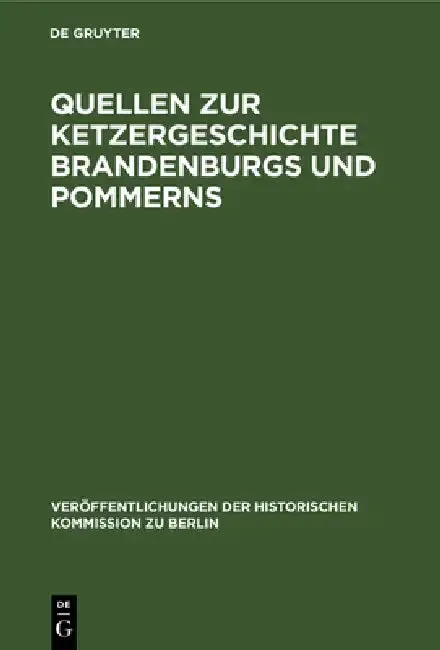 Cover of Quellen zur Ketzergeschichte Brandenburgs und Pommerns