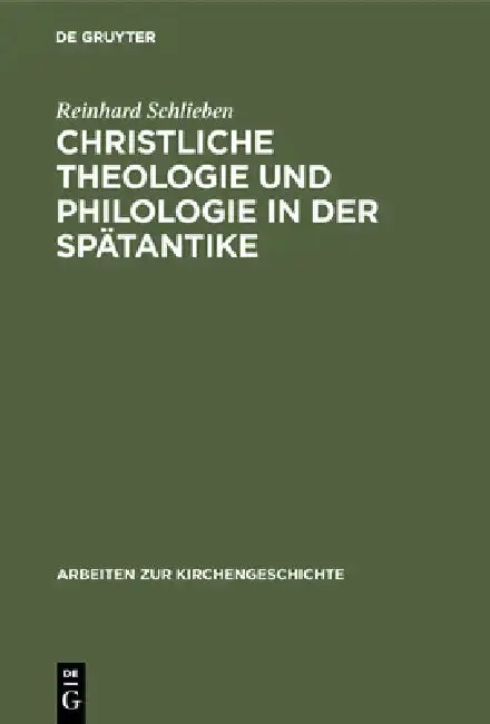 Cover of Christliche Theologie und Philologie in der Spätantike