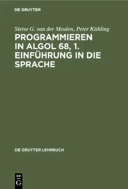 Cover of Programmieren in ALGOL 68, 1. Einführung in die Sprache