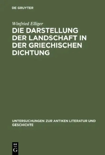 Cover of Die Darstellung Der Landschaft in Der Griechischen Dichtung