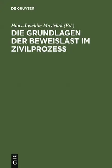 Cover of Die Grundlagen der Beweislast im Zivilprozeß