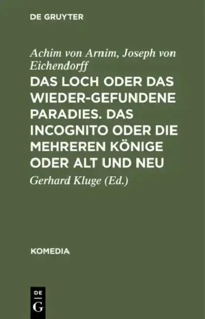 Cover of Das Loch Oder Das Wiedergefundene Paradies. Das Incognito Oder Die Mehreren Könige Oder Alt Und Neu
