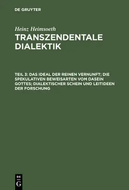 Cover of Das Ideal Der Reinen Vernunft; Die Spekulativen Beweisarten Vom Dasein Gottes; Dialektischer Schein Und Leitideen Der Forschung