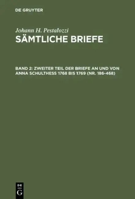 Cover of Zweiter Teil Der Briefe an Und Von Anna Schulthess 1768 Bis 1769 (Nr. 186-468)
