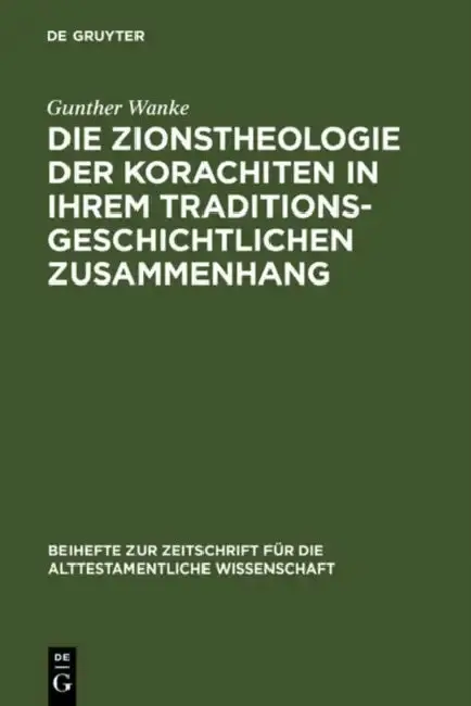 Cover of Die Zionstheologie der Korachiten in ihrem traditionsgeschichtlichen Zusammenhang