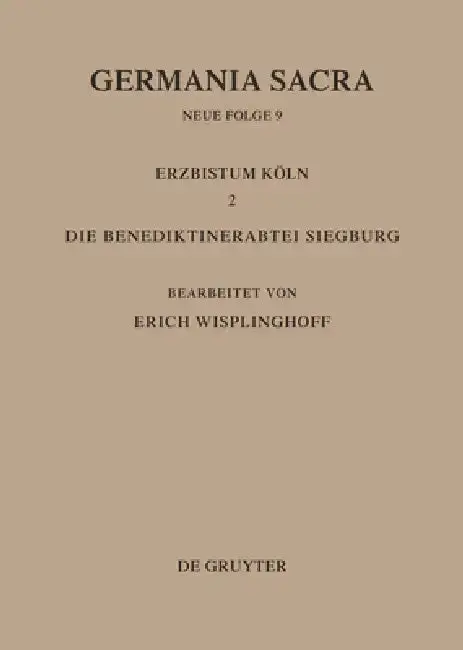 Cover of Die Bistümer Der Kirchenprovinz Köln. Das Erzbistum Köln II. Die Benediktinerabtei Siegburg