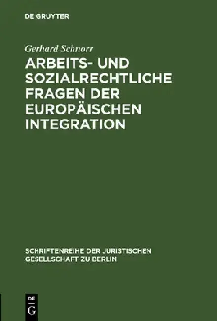 Cover of Arbeits- und sozialrechtliche Fragen der europäischen Integration