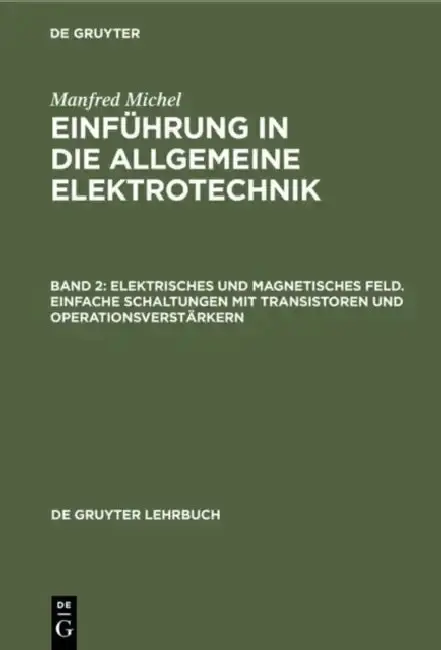 Cover of Elektrisches und magnetisches Feld. Einfache Schaltungen mit Transistoren und Operationsverstärkern