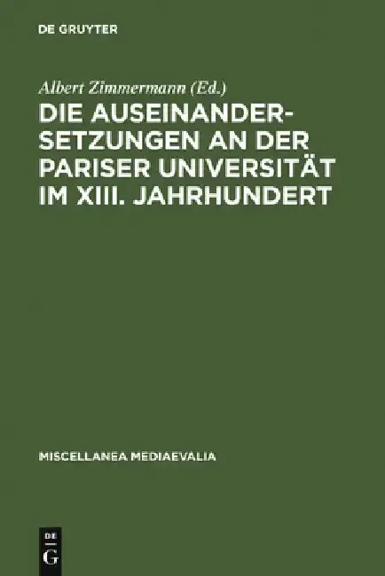 Cover of Die Auseinandersetzungen an Der Pariser Universität Im XIII. Jahrhundert