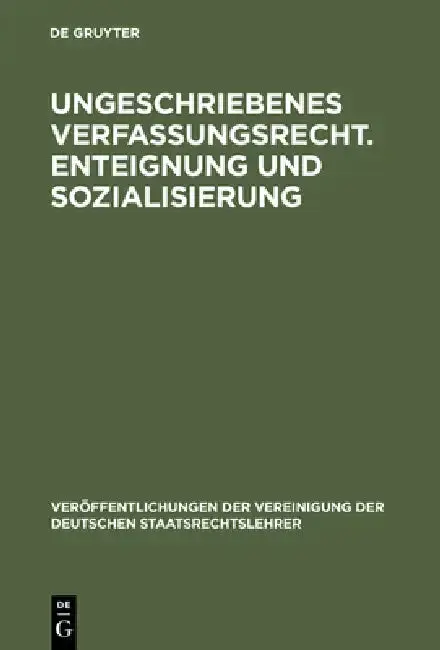 Cover of Ungeschriebenes Verfassungsrecht. Enteignung und Sozialisierung