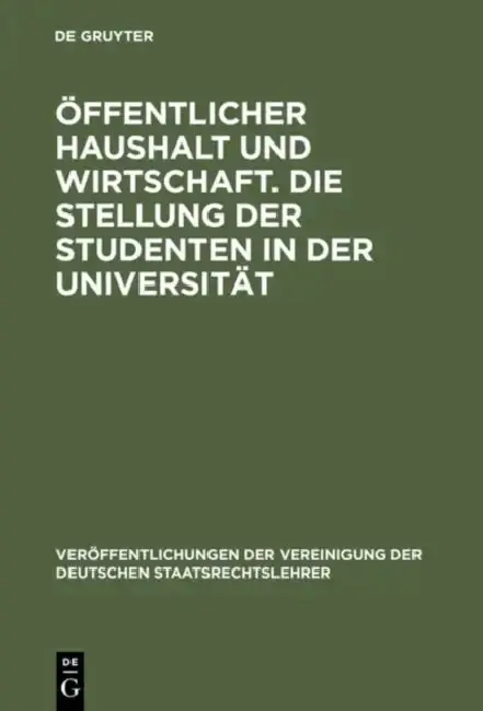 Cover of Öffentlicher Haushalt Und Wirtschaft. Die Stellung Der Studenten in Der Universität