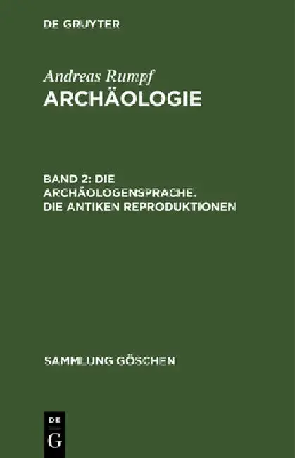 Cover of Die Archäologensprache. Die antiken Reproduktionen