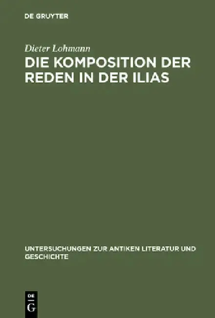 Cover of Die Komposition Der Reden in Der Ilias