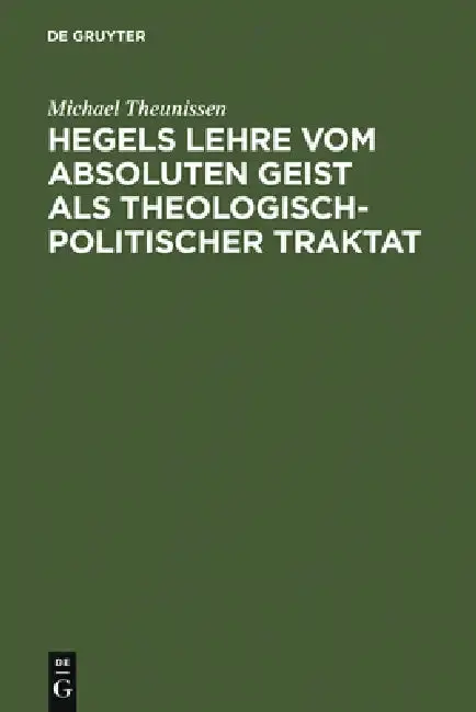 Cover of Hegels Lehre vom absoluten Geist als theologisch-politischer Traktat
