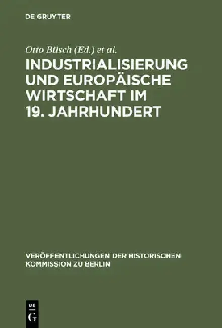 Cover of Industrialisierung und Europäische Wirtschaft im 19. Jahrhundert