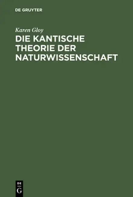 Cover of Die Kantische Theorie Der Naturwissenschaft