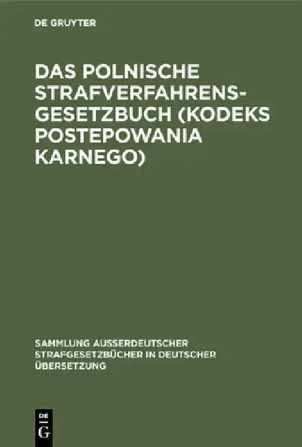 Cover of Das Polnische Strafverfahrensgesetzbuch (Kodeks Postepowania Karnego)