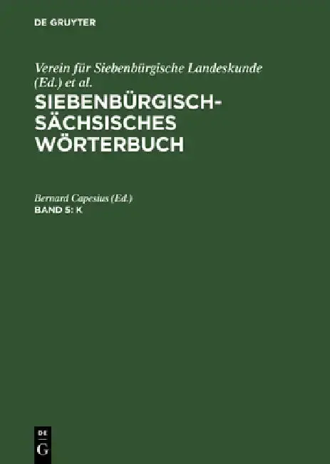 Cover of Siebenbürgisch-Sächsisches Wörterbuch, Band 5, K