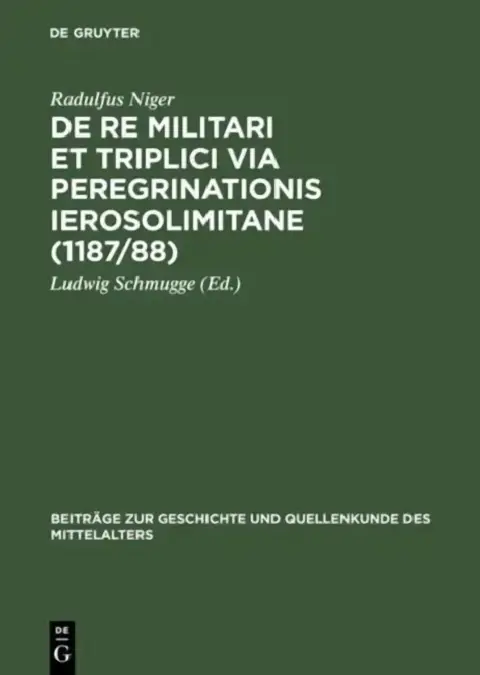 Cover of de Re Militari Et Triplici Via Peregrinationis Ierosolimitane (1187/88)