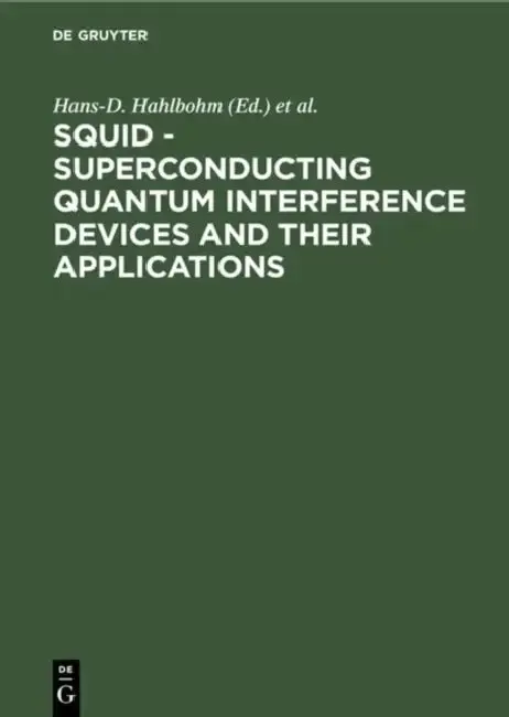 Cover of Squid - Superconducting Quantum Interference Devices and Their Applications