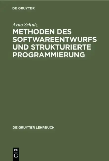 Cover of Methoden Des Softwareentwurfs Und Strukturierte Programmierung