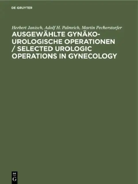 Cover of Ausgewählte gynäko-urologische Operationen / Selected Urologic Operations in Gynecology