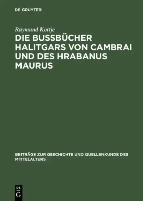Cover of Die Bußbücher Halitgars Von Cambrai Und Des Hrabanus Maurus